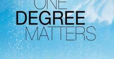 One Degree Matters (2009)