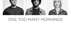 One Too Many Mornings (2010) stream