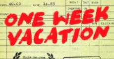 One Week Vacation (2014) stream