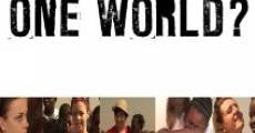 One World? (2009) stream