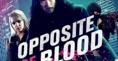 Película Opposite of Blood