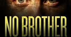 No Brother of Mine (2007)