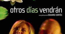 Otros días vendrán film complet