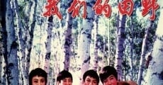 Wo men de tian ye (1983) stream