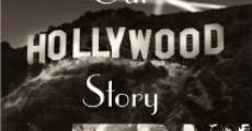 Our Hollywood Story (2012) stream