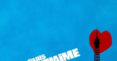 Paris, je t'aime film complet