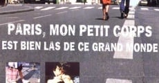 Paris, mon petit corps est bien las de ce grand monde film complet