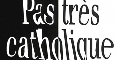 Pas très catholique (1994)