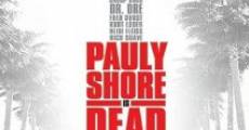 Pauly Shore is Dead