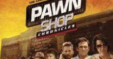 Pawn Shop Chronicles (2013) stream