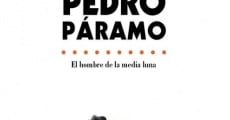 Filme completo Pedro Páramo - El hombre de la media luna