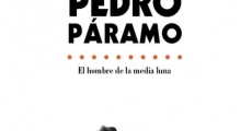 Pedro Páramo - El hombre de la media luna