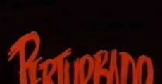 Perturbado (1993) stream