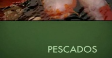 Filme completo Pescados