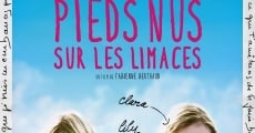 Pieds nus sur les limaces (2010) stream