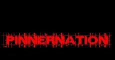 Pinnernation the Movie streaming