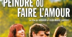 Peindre ou faire l'amour (2005) stream