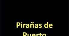 Película Pirañas de Puerto