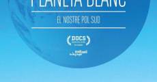 Planeta Blanc: El nostre Pol Sud streaming