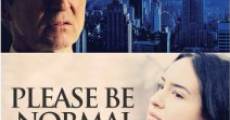 Filme completo Please Be Normal