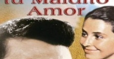 Por tu maldito amor film complet