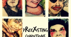 Película Preexisting Conditions