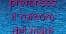 Película Prefiero el rumor del mar