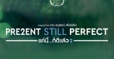 Película Present Still Perfect