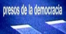 Película Presos de la democracia