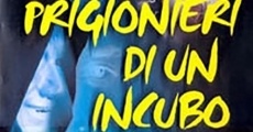 Prigionieri di un Incubo streaming