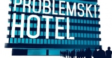 Problemski Hotel film complet
