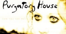 Purgatory House (2003) stream