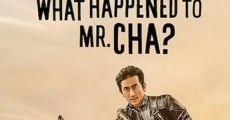 What Happened to Mr Cha? streaming