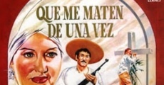 Que me maten de una vez (1987) stream