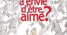 Qui a envie d'être aimé ? film complet