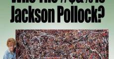 Película ¿Quién #$&% es Jackson Pollock?