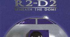 R2-D2: Beneath the Dome streaming