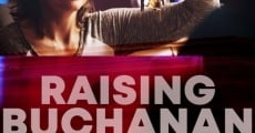 Filme completo Raising Buchanan