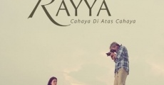 Película Rayya, Cahaya Di Atas Cahaya