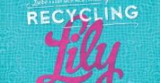 Recycling Lily (2013) stream