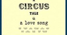 Ver película Un Cuento de Circo & a Love Song