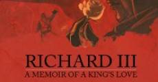 Richard III: A Memoir of a King's Love (2013) stream