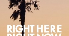 Right Here Right Now (2015) stream