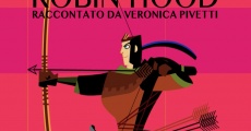 Película Robin Hood raccontato da Veronica Pivetti