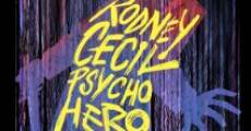 Película Rodney Cecil: Psycho Hero