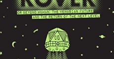 ROVER: Or Beyond Human - The Venusian Future and the Return of the Next Level (2013) stream