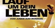 Lauf um Dein Leben - Vom Junkie zum Ironman