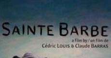 Sainte barbe (2007) stream