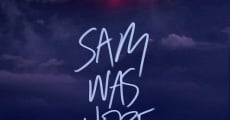 Sam Was Here (2016) stream