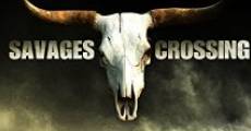 Película Savages Crossing